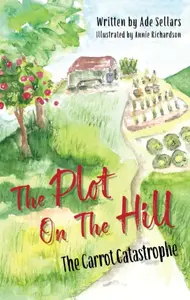 The Plot on the Hill - Ade Sellars