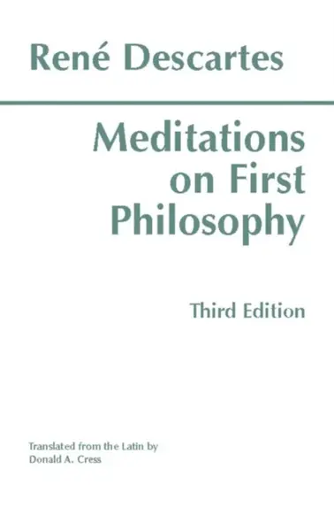 Meditations on First Philosophy - RenÃ© Descartes