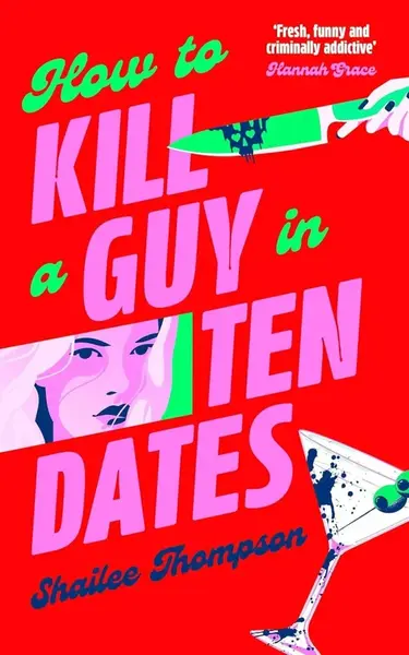 How to Kill a Guy in Ten Dates - Shailee Thompson