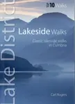 Lakeside Walks - Top 10 Walks Series, Lake District - Carl Rogers