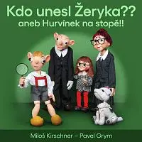 Divadlo Spejbla a Hurvínka – Kdo unesl Žeryka?? aneb Hurvínek na stopě!!