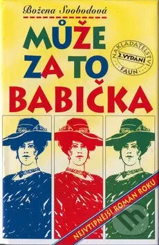 Může za to babička (Nejvtipnější román roku) - Božena Svobodová - kniha z kategorie Beletrie