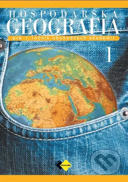 Hospodárska geografia 1 (pre 1. ročník obchodných akadémií) - kniha z kategorie Gymnázia