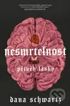 Nesmrtelnost (Příběh lásky) - Dana Schwartz - kniha z kategorie Pro děti