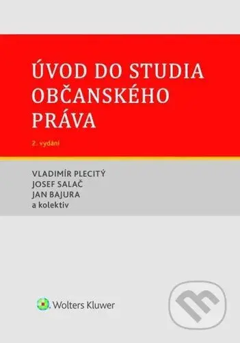 Úvod do studia občanského práva - Jan Bajura, Josef Salač, Vladimír Plecitý - kniha z kategorie Humanitní a společenské vědy