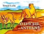O lvíčeti a antilopě - Tomáš Lank - kniha z kategorie Pohádky