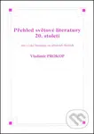 Přehled světové literatury 20. století - Vladimír Prokop - kniha z kategorie Gymnázia
