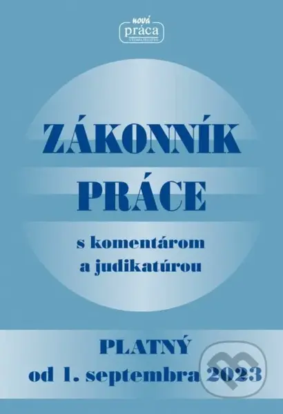 Zákonník práce s komentárom a judikatúrou platný od 01. sept. 2023 - kniha z kategorie Právo