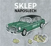Sklep Naposlech - Divadlo Sklep