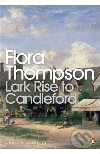 Lark Rise to Candleford - Flora Thompson - kniha z kategorie Beletrie