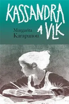 Kassandra a vlk - Margarita Karapanou - kniha z kategorie Beletrie