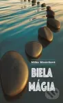 Biela mágia - Milka Mináriková