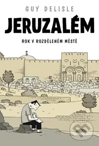 Jeruzalém (Rok v rozděleném městě) - Guy Delisle - kniha z kategorie Komiksy