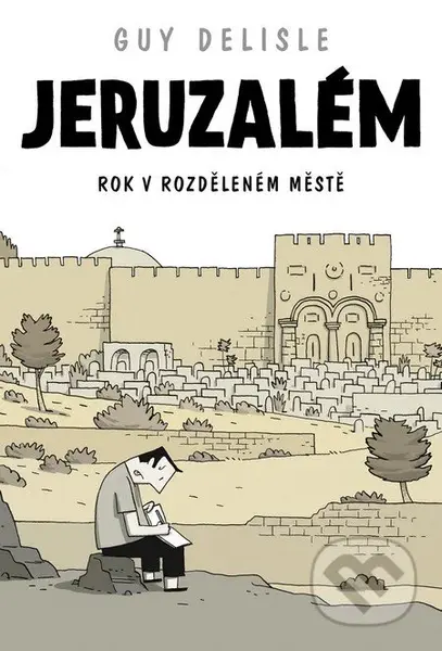 Jeruzalém (Rok v rozděleném městě) - Guy Delisle - kniha z kategorie Komiksy