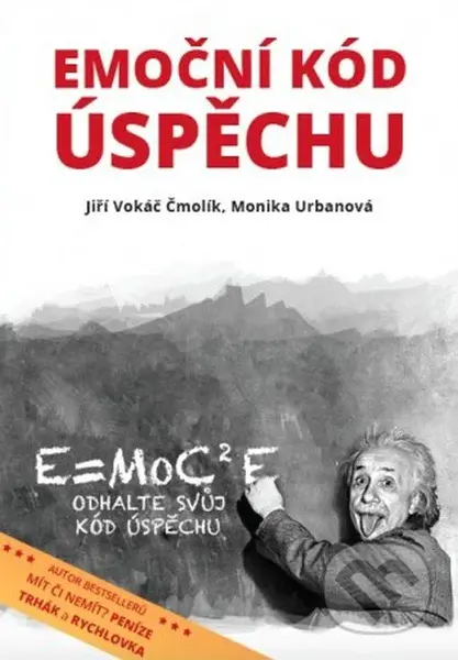 Emoční kód úspěchu (Odhalte svůj kód úspěchu) - Jiří Vokáč Čmolík, Monika Urbanová - kniha z kategorie Psychologie