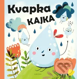 Kvapka Kajka - Helena Haraštová, Edit Hajdu (ilustrácie)
