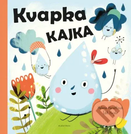 Kvapka Kajka - Helena Haraštová, Edit Hajdu (ilustrácie) - kniha z kategorie Naučné knihy