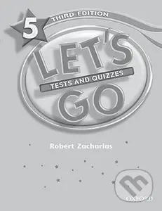 Let´s Go 5: Tests and Quizzes (3rd) - Robert Zacharias - kniha z kategorie 1. stupeň