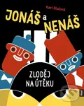 Jonáš a Nenáš: Zloděj na útěku - Kari Stai