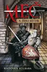 Meč a jeho rytíř - Radovan Kolbaba, Anežka Topinková (Ilustrátor)