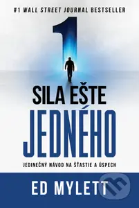Sila ešte jedného (Jedinečný návod na šťastie a úspech)