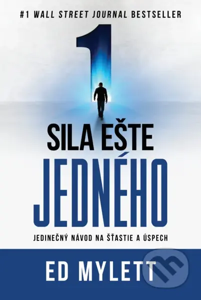 Sila ešte jedného (Jedinečný návod na šťastie a úspech)