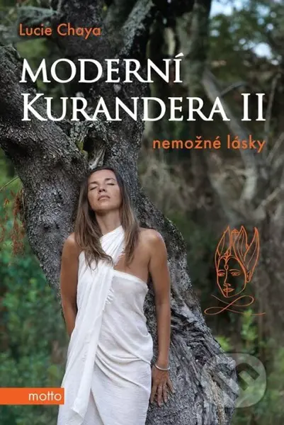 Moderní kurandera II (Nemožné lásky) - Lucie Chaya - kniha z kategorie Společenská beletrie