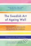 The Swedish Art of Ageing Well (Life wisdom from someone who will (probably) die before you) - kniha z kategorie Motivace a seberozvoj