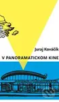 V panoramatickom kine - Juraj Kováčik - kniha z kategorie Romantika