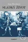 Sladký život - Jana Micenková - kniha z kategorie Společenská beletrie