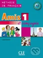 Amis et compagnie 1: Livre de l'eleve - Samson Colette - kniha z kategorie Jazykové učebnice a slovníky