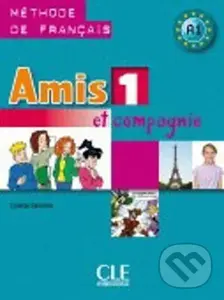 Amis et compagnie 1: Livre de l'eleve - Samson Colette
