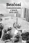 Bezčasí (Československo v letech 1972–1977) - Jiří Petráš, Libor Svoboda - kniha z kategorie Historie