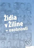Židia v Žiline (Osobnosti) - Peter Frankl - kniha z kategorie Historie