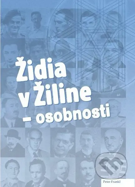 Židia v Žiline (Osobnosti) - Peter Frankl - kniha z kategorie Historie