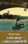 Po stopách paroplaveb (J. P. Parraua a M. Goldmanna 1880–1888) - kniha z kategorie Automobily a doprava