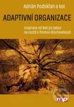 Adaptivní organizace (Inspirace od Bati po Jobse na cestě k firemní dlouhověkosti) - kniha z kategorie Obchodní management