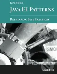 Real World Java Ee Patterns-Rethinking Best Practices - Adam Bien