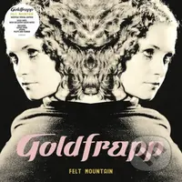 Goldfrapp: Felt Mountain (2022 Edition) - Goldfrapp