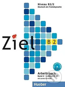 Ziel B2/2: Arbeitsbuch mit Lerner-CD/CD-ROM - Maria - Rosa Dallapiazza
