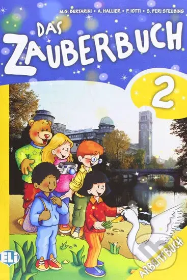 Das Zauberbuch 2: Arbeitsbuch - Paolo Lotti, Mariagrazia Bertarini