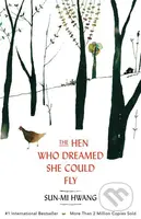 The Hen Who Dreamed She Could Fly - Sun-mi Hwang - kniha z kategorie Fantasy