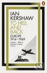 To Hell and Back (Europe 1914 - 1949) - Ian Kershaw - kniha z kategorie Historie