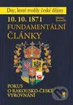 10. 10. 1871 - Fundamentální články (Pokus o rakousko-české vyrovnání) - kniha z kategorie Historie