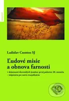 Ľudové misie a obnova farnosti (v skúsenosti slovenských jezuitov prvej polovice 20. storočia – inšpirácia pre novú evanjelizáciu) - kniha z…