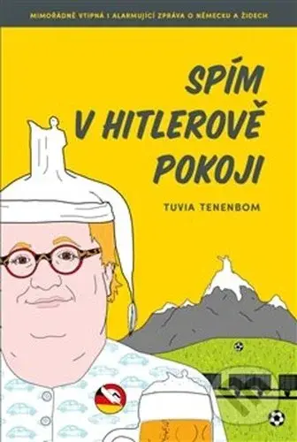 Spím v Hitlerově pokoji - Tuvia Tenenbom - kniha z kategorie Beletrie