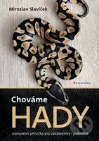 Chováme hady - Miroslav Slavíček - kniha z kategorie Chov zvířat