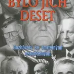 Bylo jich deset (Rozhovory se smrtelnými nesmrtelnými) - kniha z kategorie Životopisy