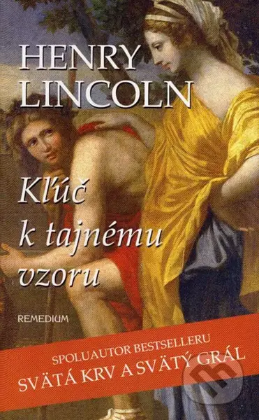 Kľúč k tajnému vzoru - Henry Lincoln - kniha z kategorie Beletrie