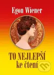 To nejlepší ke čtení - Egon Wiener - kniha z kategorie Beletrie